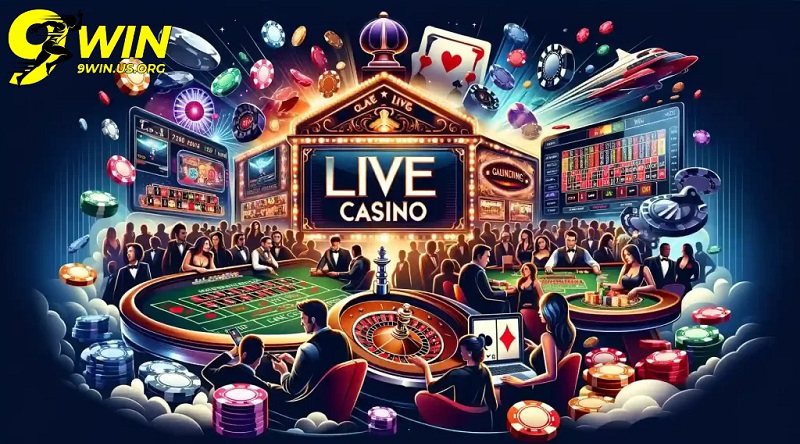 Lợi Ích Khi Tham Gia Live Casino Trên 9Win