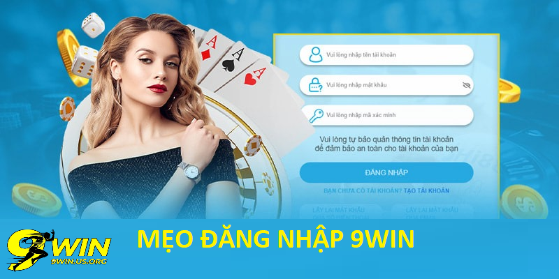 Mẹo giúp đăng nhập 9win an toàn và hiệu quả hơn
