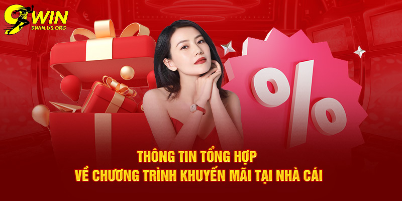 Những Loại Ưu Đãi Nổi Bật Trong Cập Nhật Khuyến Mãi 9Win